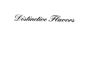 DISTINCTIVE FLAVORS