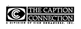 C THE CAPTION CONNECTION A DIVISION OF SIGN ENHANCERS, INC.