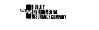 FIDELITY ENVIRONMENTAL INSURANCE COMPANY