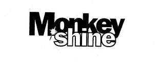 MONKEY SHINE