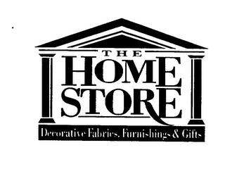 THE HOME STORE DECORATIVE FABRICS, FURNISHINGS & GIFTS