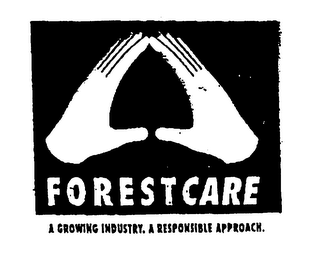 FOREST CARE A GROWING INDUSTRY. A RESPONSIBLE APPROACH.