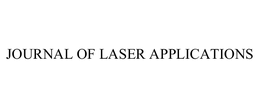 JOURNAL OF LASER APPLICATIONS