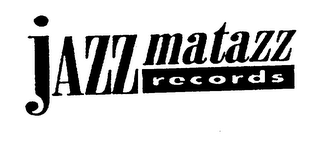 JAZZ MATAZZ RECORDS