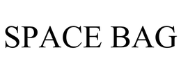 SPACE BAG