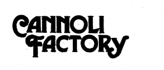 CANNOLI FACTORY