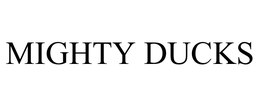 MIGHTY DUCKS