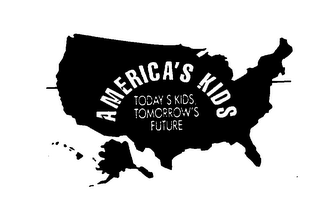 AMERICA'S KIDS TODAY'S KIDS, TOMORROW'S FUTURE