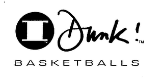 I DUNK! BASKETBALLS