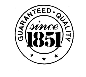 GUARANTEED QUALITY SINCE 1851