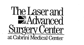 THE LASER AND ADVANCED SURGERY CENTER AT CABRINI MEDICAL CENTER