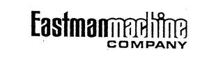 EASTMANMACHINE COMPANY