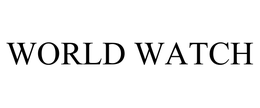 WORLD WATCH