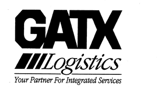 GATX LOGISTICS YOUR PARTNER FOR INTEGRATED SERVICES