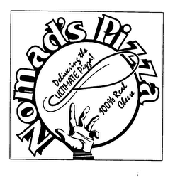 NOMAD'S PIZZA DELIVERING THE ULTIMATE PIZZA! 100% REAL CHEESE