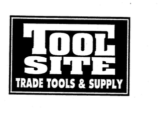 TOOL SITE TRADE TOOLS & SUPPLY