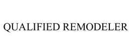 QUALIFIED REMODELER