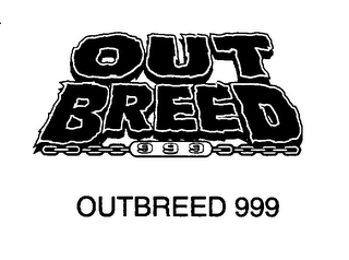 OUT BREED 999