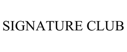SIGNATURE CLUB
