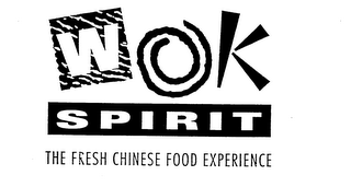 WOK SPIRIT THE FRESH CHINESE FOOD EXPERIENCE