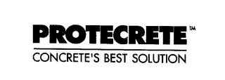 PROTECRETE CONCRETE'S BEST SOLUTION