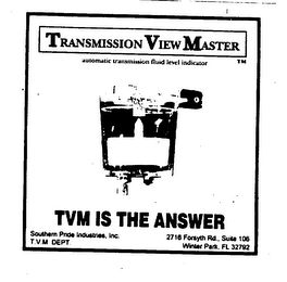 TRANSMISSION VIEW MASTER AUTOMATIC TRANSMISSION FLUID LEVEL INDICATOR TVM IS THE ANSWER