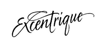 EXCENTRIQUE