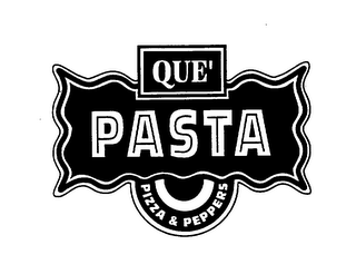 QUE' PASTA PIZZA & PEPPERS