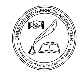 CHRISTIAN BROTHERHOOD NEWSLETTER IN THAT YE DID IT UNTO THE LEAST OF THESE HOLY BIBLE