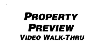 PROPERTY PREVIEW VIDEO WALK-THRU