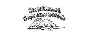 STRICKLAND'S SUPREME SALADS