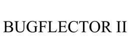 BUGFLECTOR II