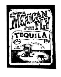 SAN'S MEXICAN FLY TEQUILA