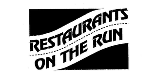 RESTAURANTS ON THE RUN