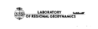 LARGE LABORATORY OF REGIONAL GEODYNAMICS