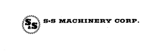 S&S S&S MACHINERY CORP.