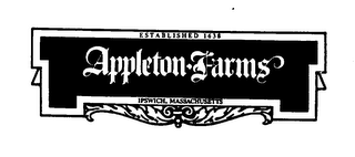 APPLETON FARMS ESTABLISHED 1638 IPSWICH, MASSACHUSETTS