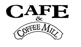 CAFE & COFFEE MILL