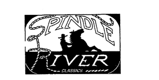 SPINDLE RIVER CLASSICS