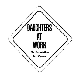 DAUGHTERS AT WORK MS. FOUNDATION FOR WOMEN