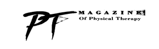 PT--MAGAZINE OF PHYSICAL THERAPY