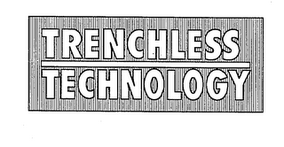 TRENCHLESS TECHNOLOGY