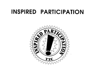 INSPIRED PARTICIPATION INSPIRED PARTICIPATION TTC