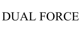 DUAL FORCE