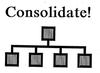 CONSOLIDATE!