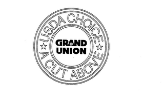 GRAND UNION USDA CHOICE A CUT ABOVE