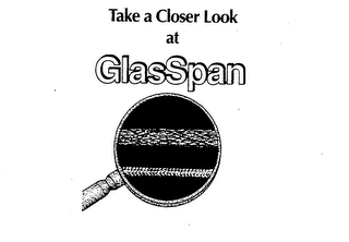 TAKE A CLOSER LOOK AT GLASSPAN