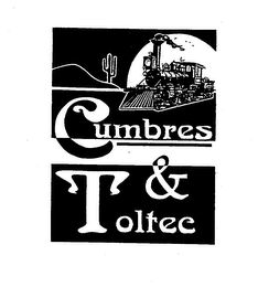 CUMBRES & TOLTEC