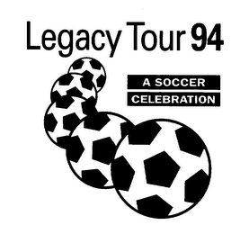 LEGACY TOUR 94 A SOCCER CELEBRATION