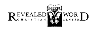 REVEALED WORD CHRISTIAN CENTER HOLY SPIRIT